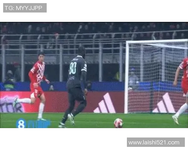 莱奥欧冠赛场再创佳绩破门助球队晋级引发热议